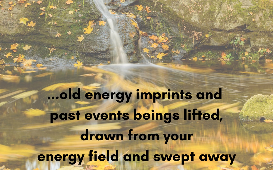 Imagine your energy clearing practice like a stream pulling leaves along in its flow…